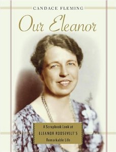 Our Eleanor: A Scrapbook Look at Eleanor Roosevelt's Remarkable Life (精裝)