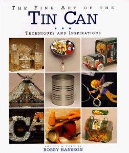 The Fine Art of the Tin Can