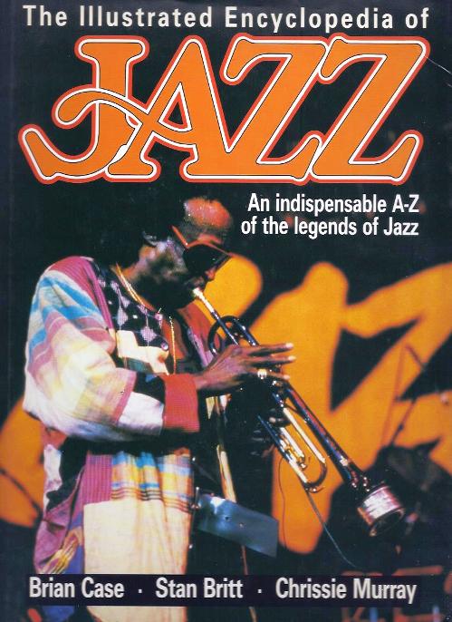 The Illustrated Encyclopedia of Jazz: An Indispensable A-Z of the Legends of Jazz (精裝)